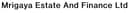 Mrigaya Estate and Finance Limited